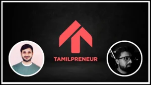 Empowering Tamil Nadu Through Entrepreneurship: The Story of Tamilpreneur