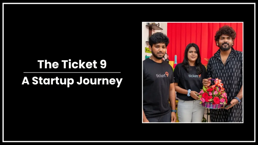 The Ticket 9: A Startup Journey