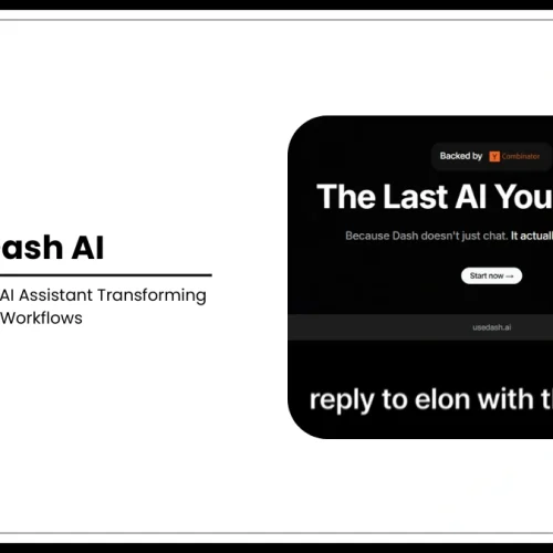 Dash AI: The All-in-One AI Assistant Transforming Workflows