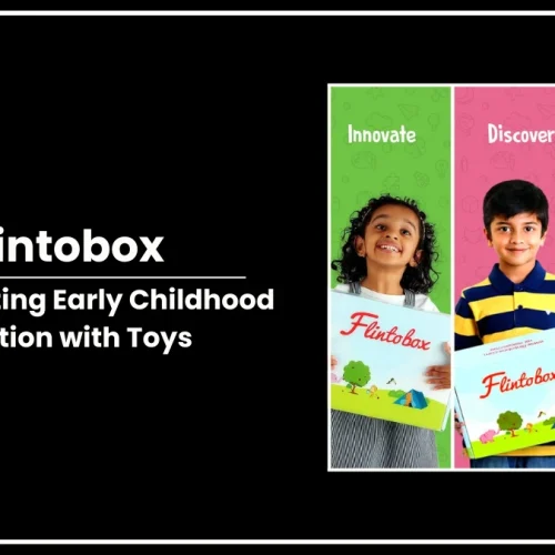 Flintobox: Revolutionizing Early Childhood Education with Toys