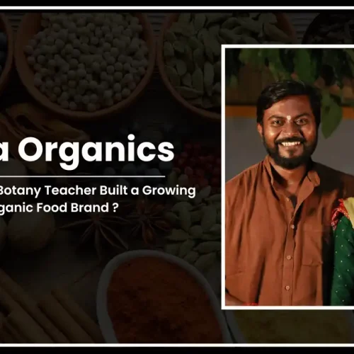 Iniya Organics: Botany Teacher to Organic Food Brand from Coimbatore